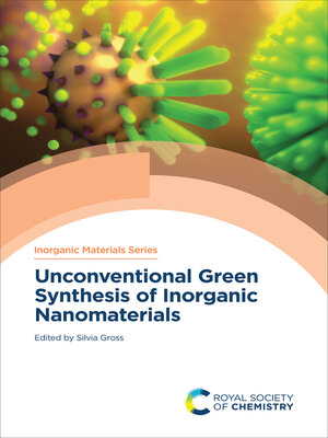 cover image of Unconventional Green Synthesis of Inorganic Nanomaterials
